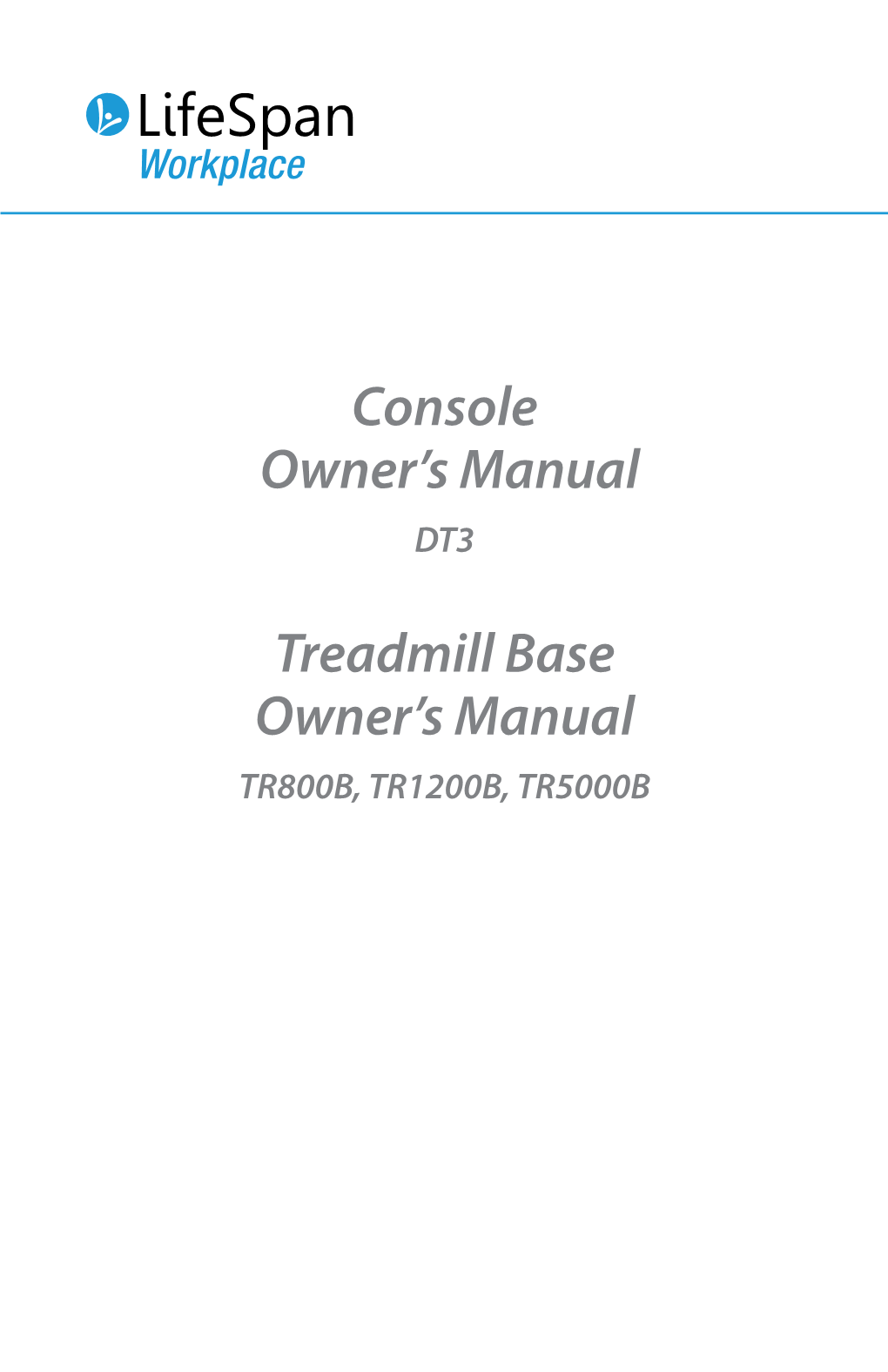Console Owner's Manual Treadmill Base Owner's Manual