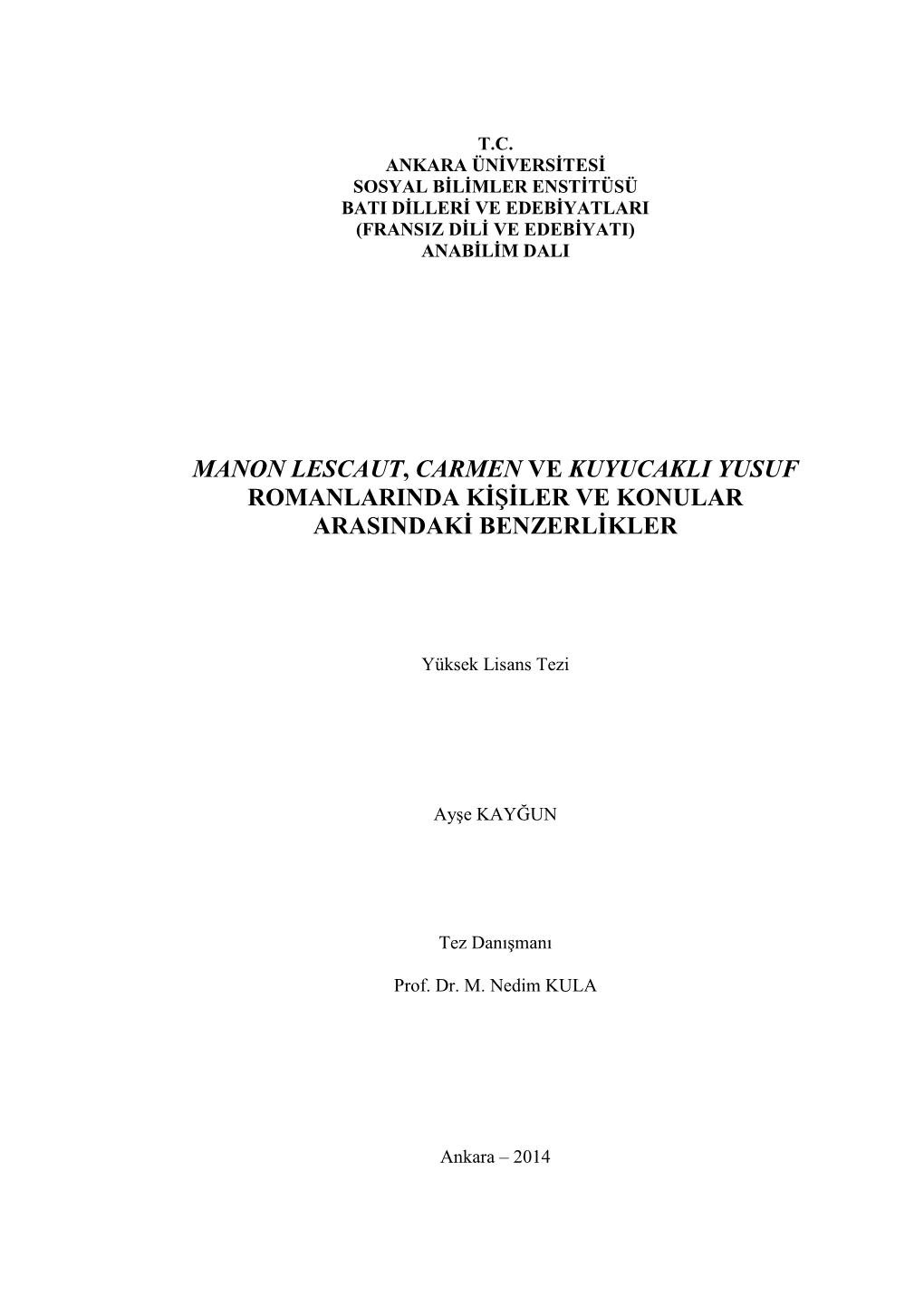 Manon Lescaut, Carmen Ve Kuyucakli Yusuf Romanlarinda Kişiler Ve Konular Arasindaki Benzerlikler