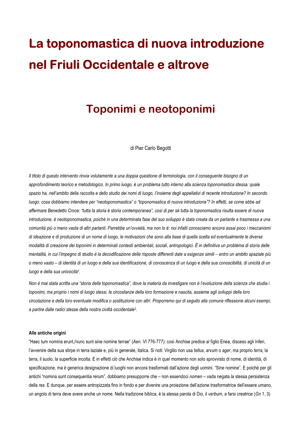 La Toponomastica Di Nuova Introduzione Nel Friuli Occidentale E Altrove