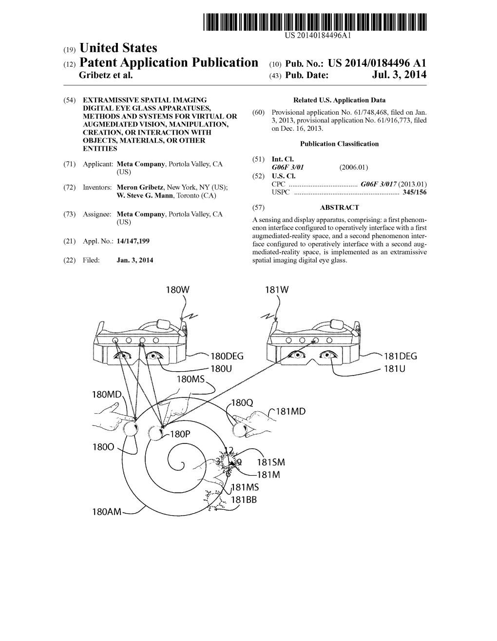 (12) Patent Application Publication (10) Pub. No.: US 2014/0184496 A1 Gribetz Et Al