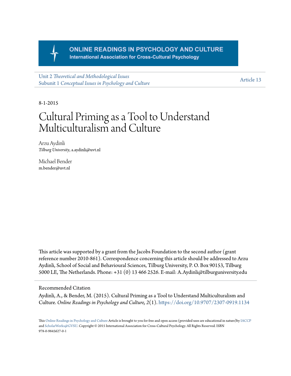 Cultural Priming As a Tool to Understand Multiculturalism and Culture Arzu Aydinli Tilburg University, A.Aydinli@Uvt.Nl