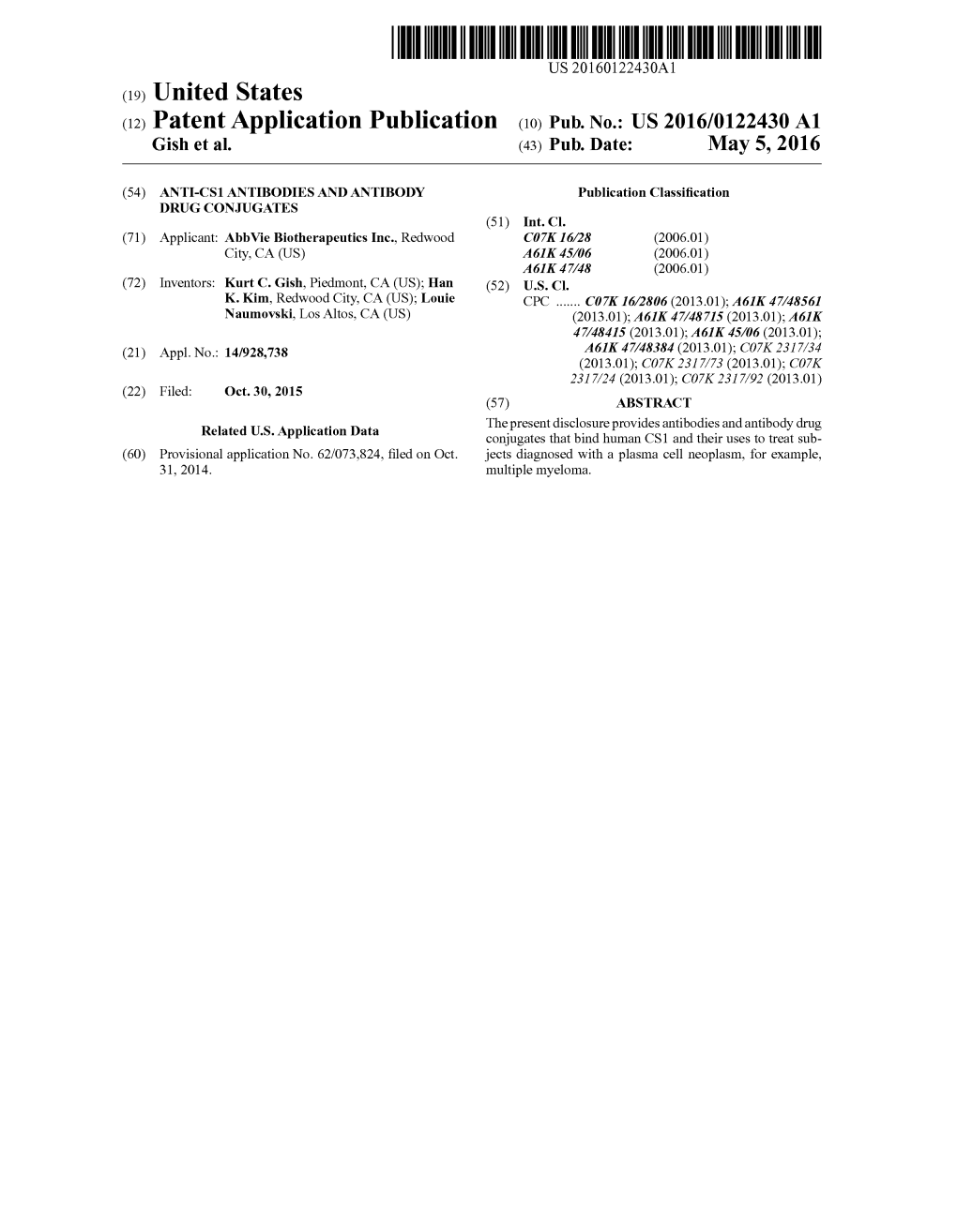 (12) Patent Application Publication (10) Pub. No.: US 2016/0122430 A1 Gish Et Al