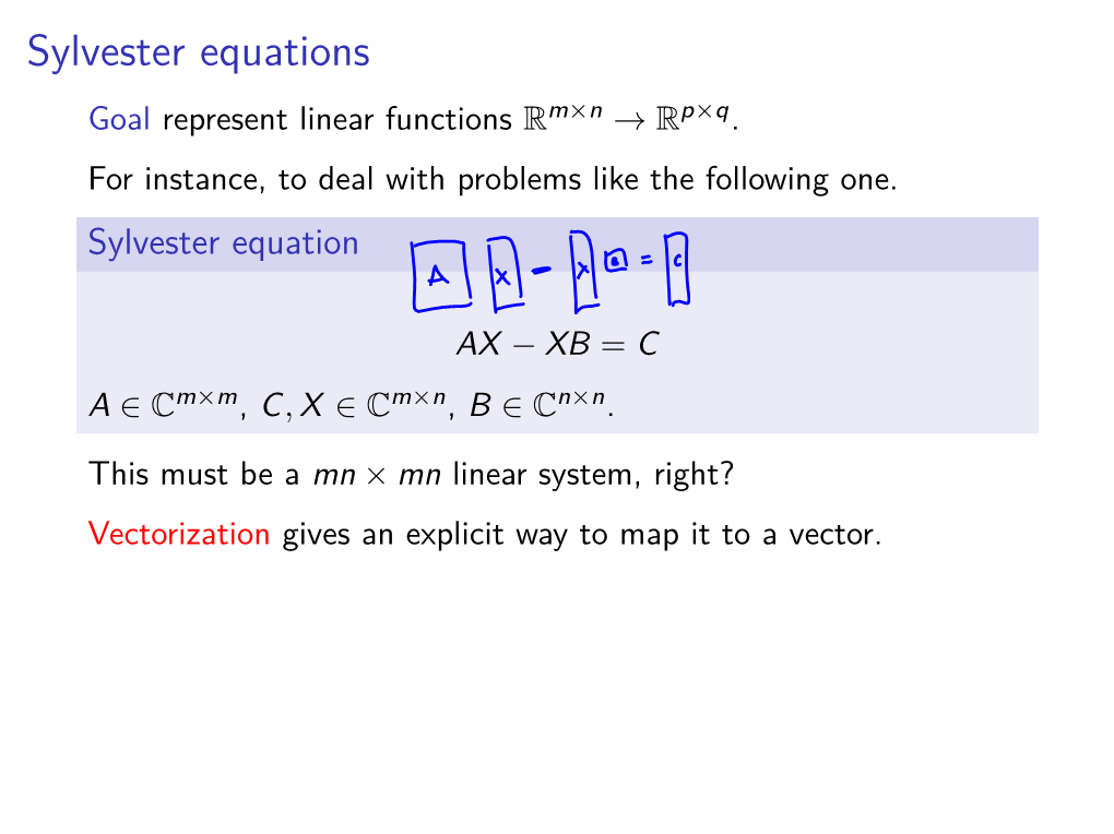 Sylvester Equations M×N P×Q Goal Represent Linear Functions R → R