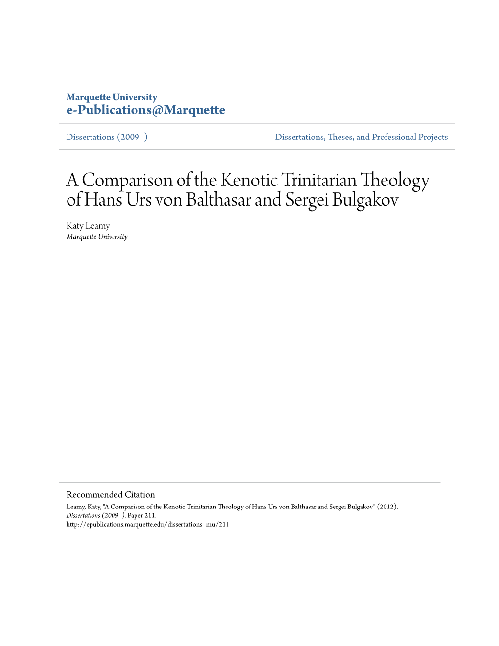 A Comparison of the Kenotic Trinitarian Theology of Hans Urs Von Balthasar and Sergei Bulgakov Katy Leamy Marquette University