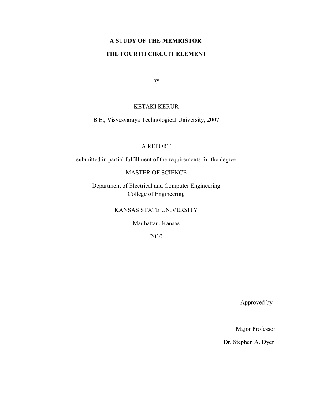 A STUDY of the MEMRISTOR, the FOURTH CIRCUIT ELEMENT By