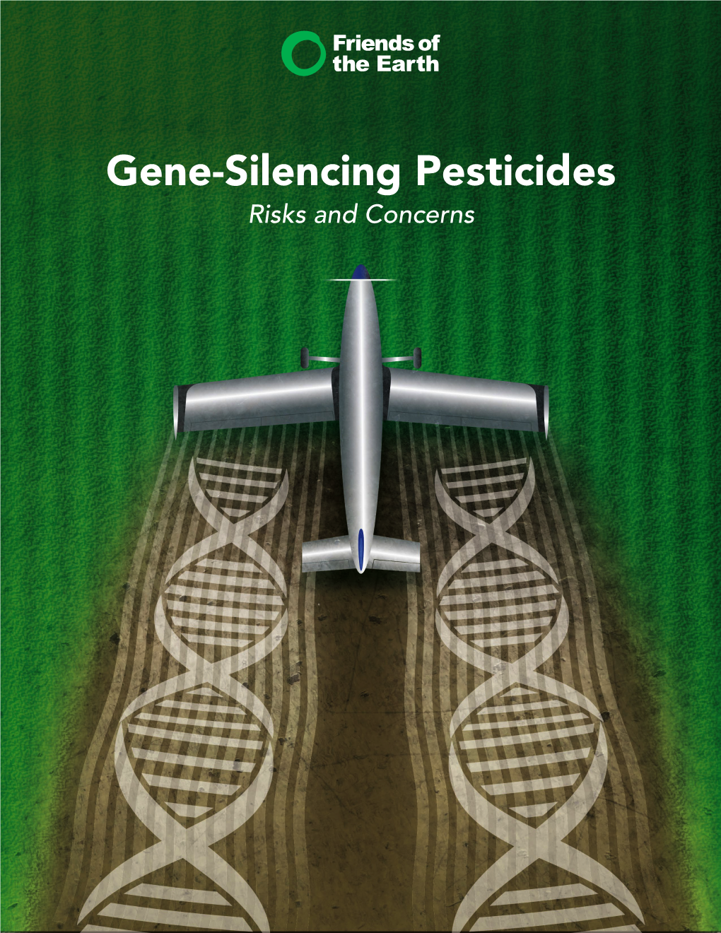 Gene-Silencing Pesticides Risks and Concerns Acknowledgements