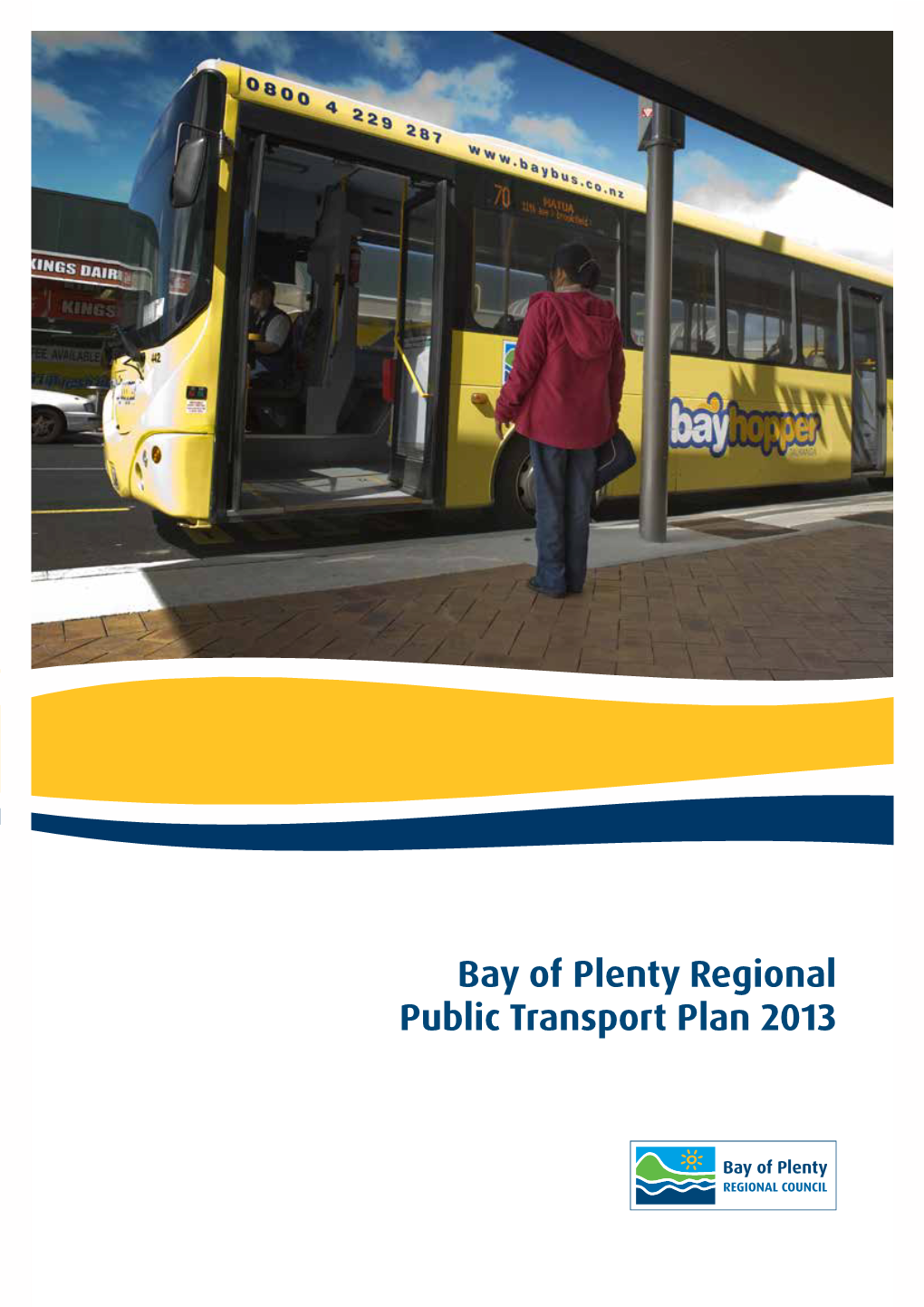 Bay of Plenty Regional Public Transport Plan 2013