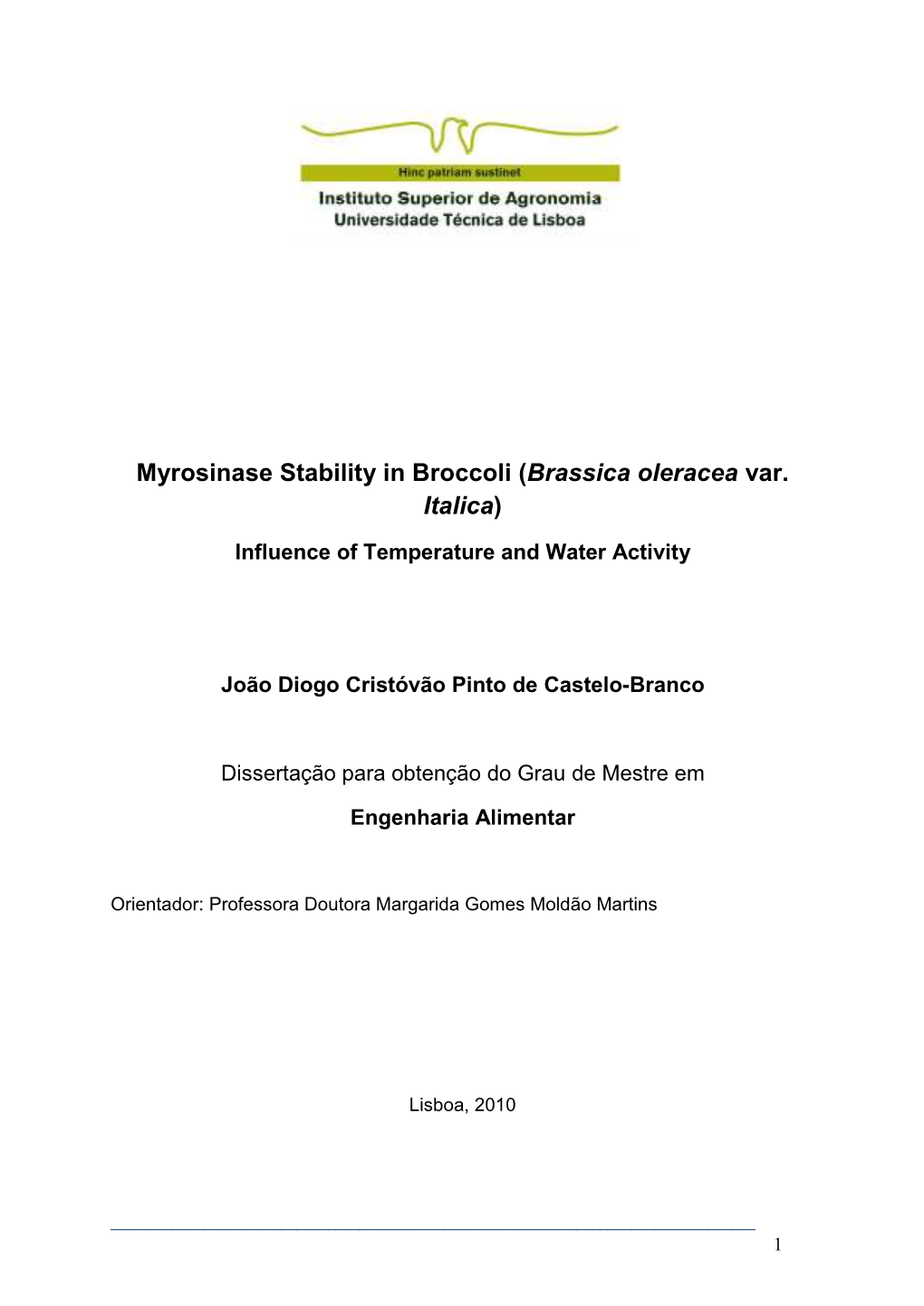 Myrosinase Stability in Broccoli (Brassica Oleracea Var. Italica)