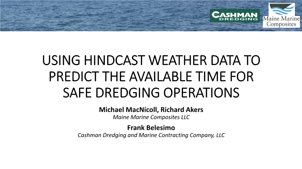 Using Hindcast Weather Data to Predict the Available Time for Safe