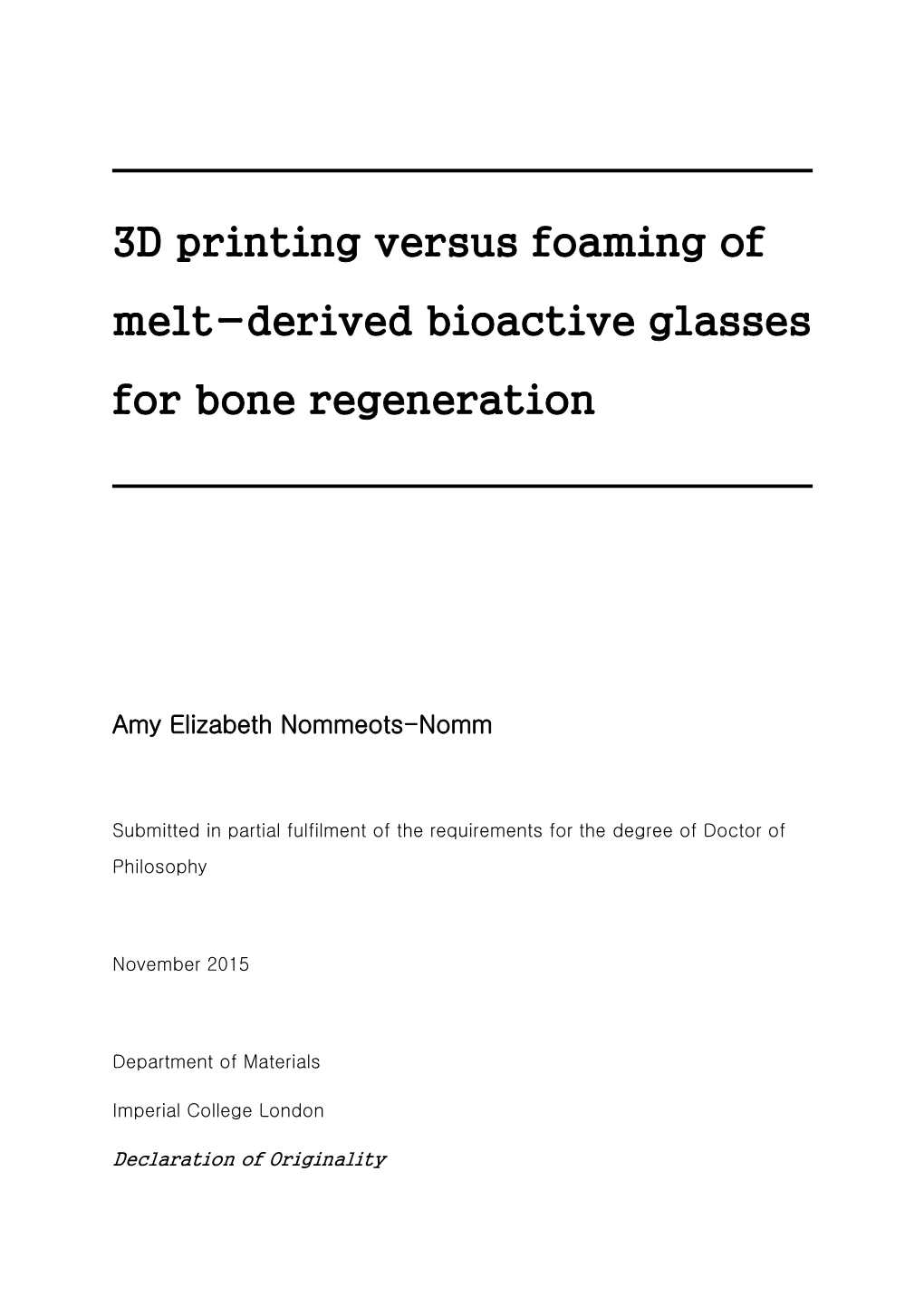 3D Printing Versus Foaming of Melt-Derived Bioactive Glasses for Bone Regeneration