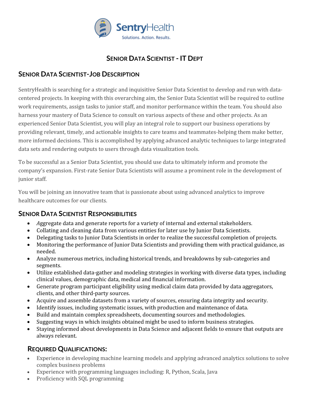 Sentryhealth Is Searching for a Strategic and Inquisitive Senior Data Scientist to Develop and Run with Data- Centered Projects