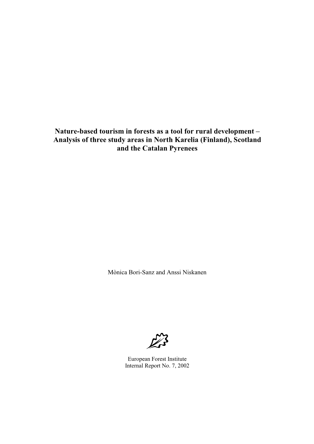 Nature-Based Tourism in Forests As a Tool for Rural Development – Analysis of Three Study Areas in North Karelia (Finland), Scotland and the Catalan Pyrenees