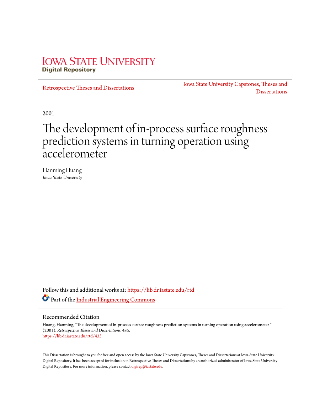 The Development of In-Process Surface Roughness Prediction Systems in Turning Operation Using Accelerometer Hanming Huang Iowa State University