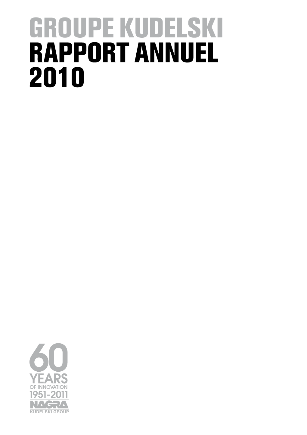 Groupe Kudelski Rapport Annuel 2010