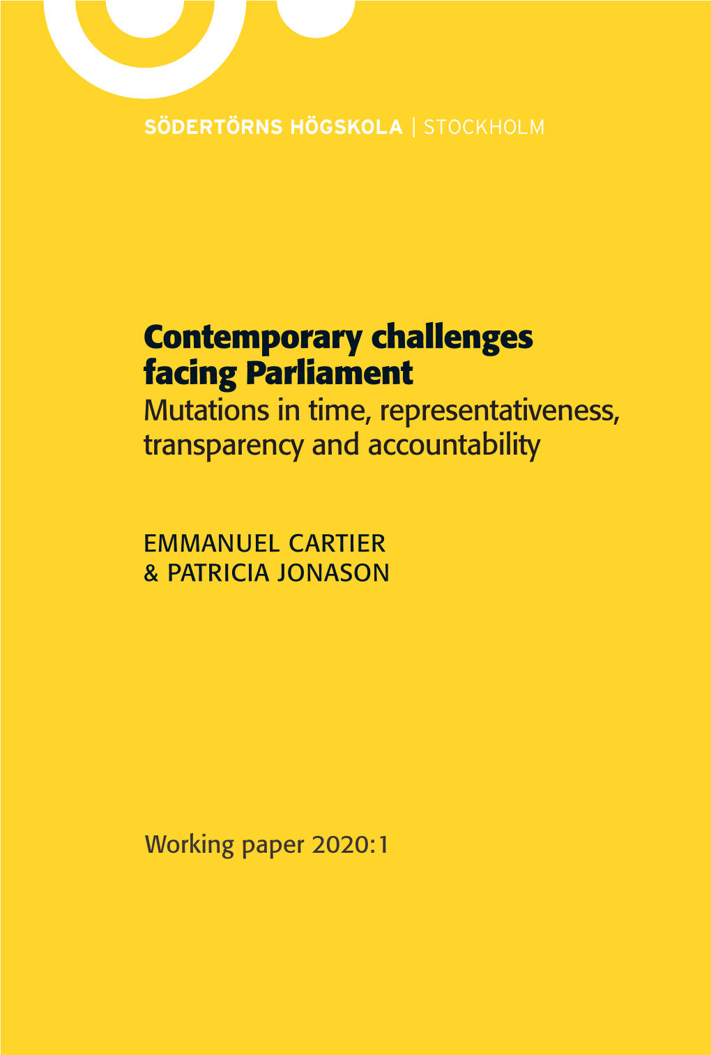 Contemporary Challenges Facing Parliament Mutations in Time, Representativeness, Transparency and Accountability