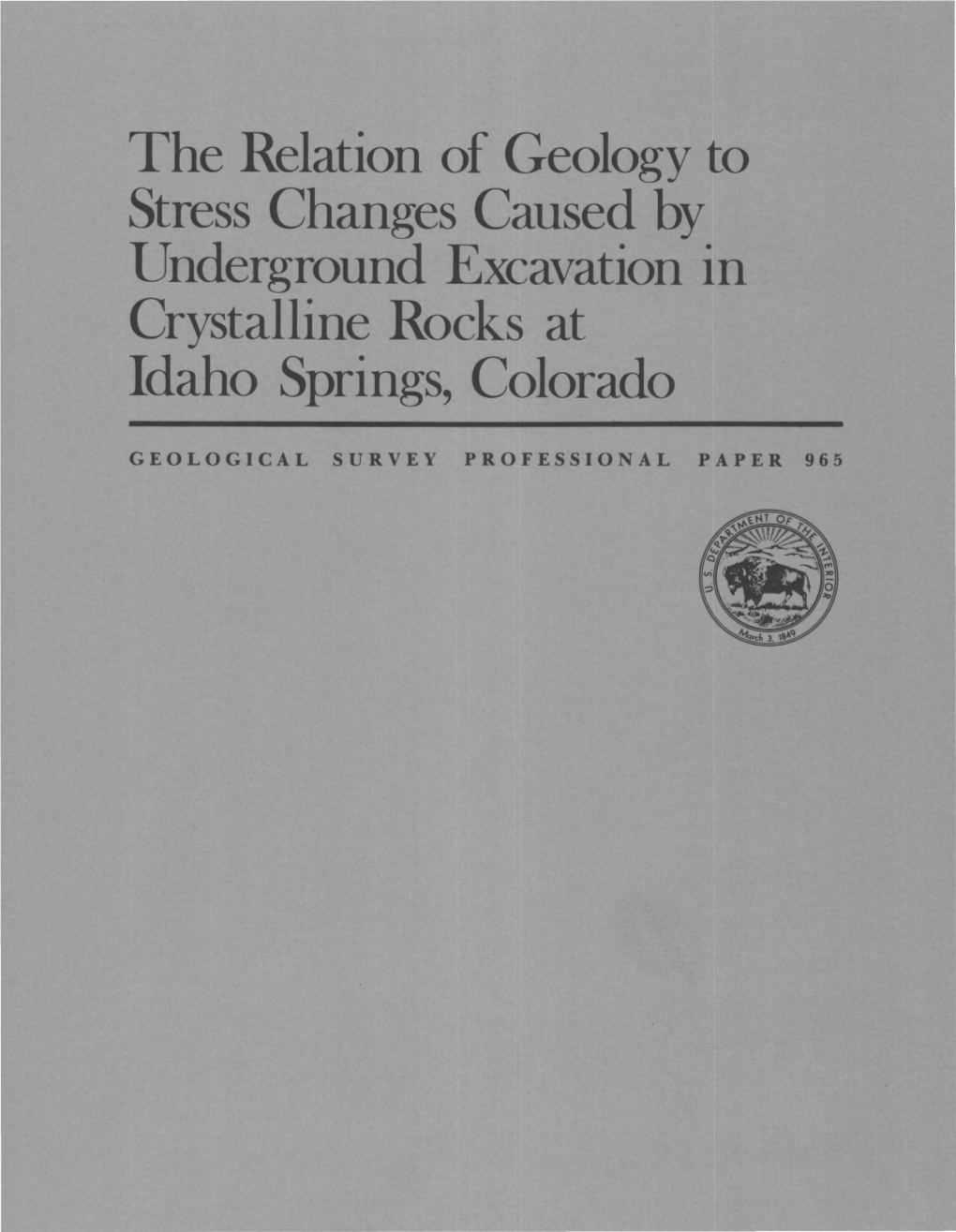 The Relation of Geology to Stress Changes Caused by Underground Excavation in Crystalline Rocks at Idaho Springs, Colorado