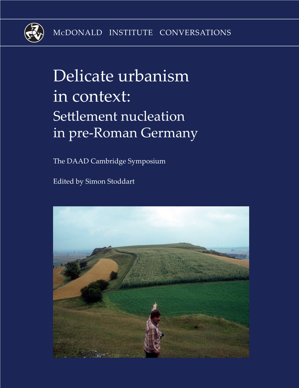 Delicate Urbanism in Context: Settlement Nucleation in Pre-Roman Germany