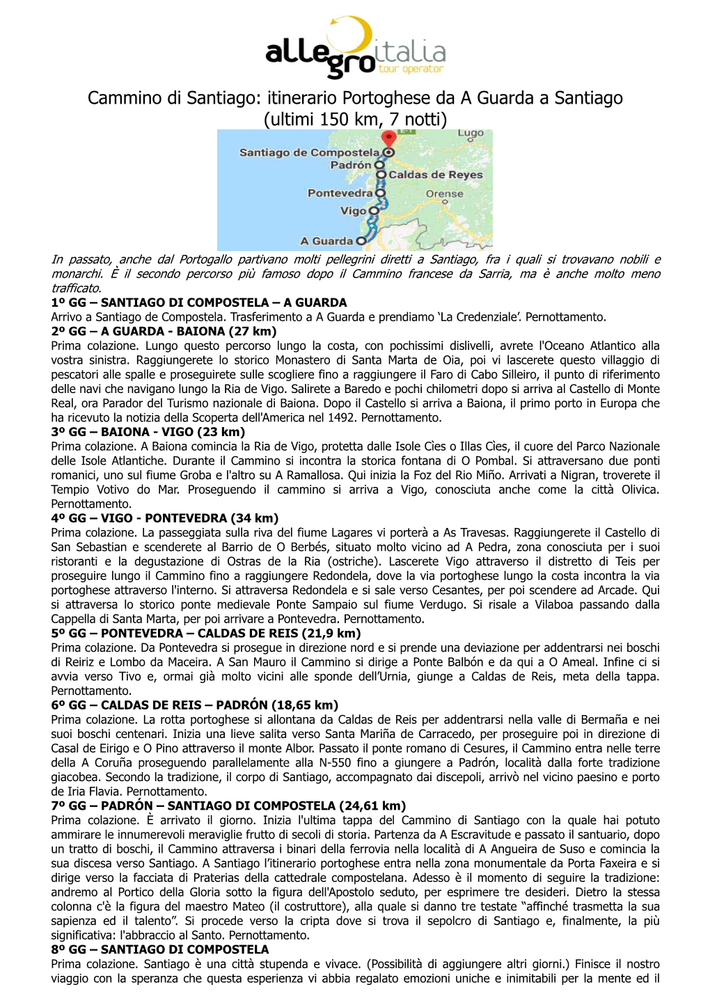 Cammino Di Santiago: Itinerario Portoghese Da a Guarda a Santiago (Ultimi 150 Km, 7 Notti)