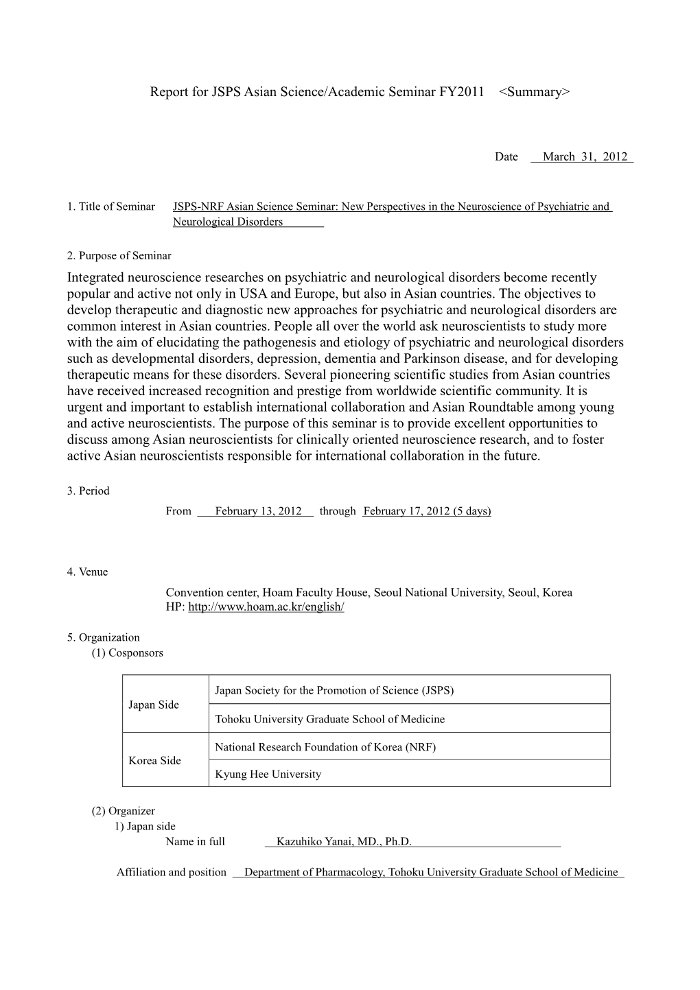 Report for JSPS Asian Science/Academic Seminar FY2011