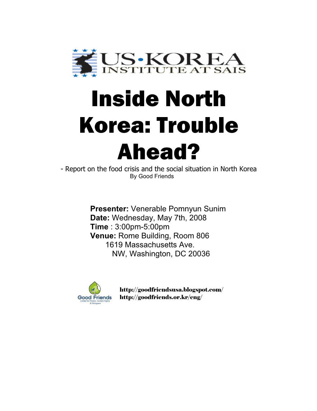 Inside North Korea: Trouble Ahead? - Report on the Food Crisis and the Social Situation in North Korea by Good Friends