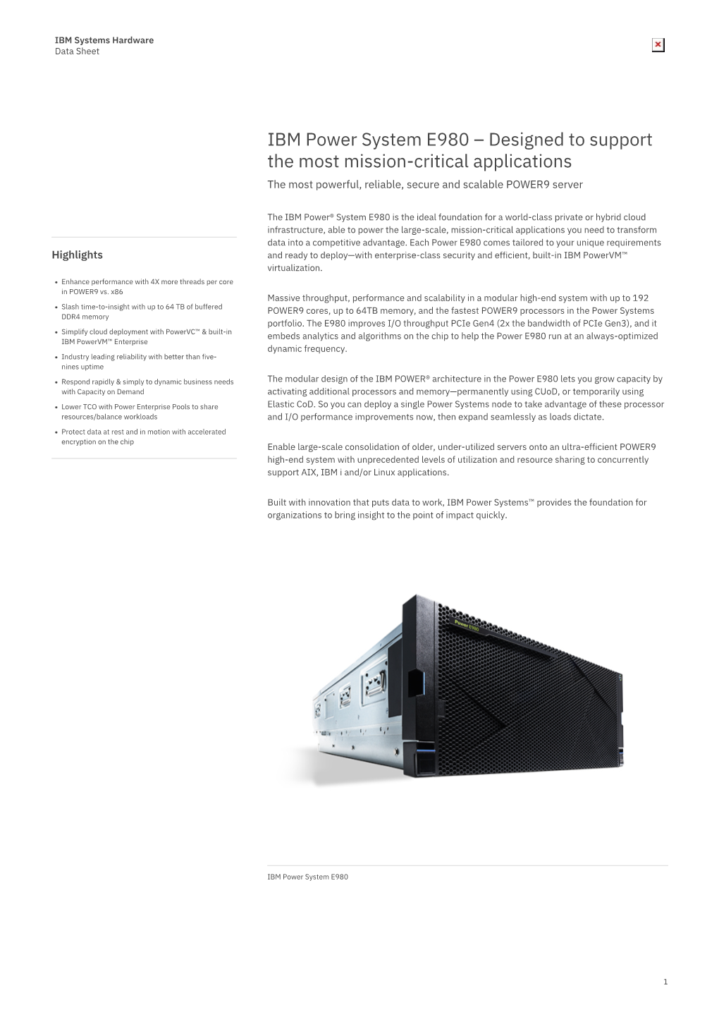 IBM Power System E980 – Designed to Support the Most Mission-Critical Applications the Most Powerful, Reliable, Secure and Scalable POWER9 Server
