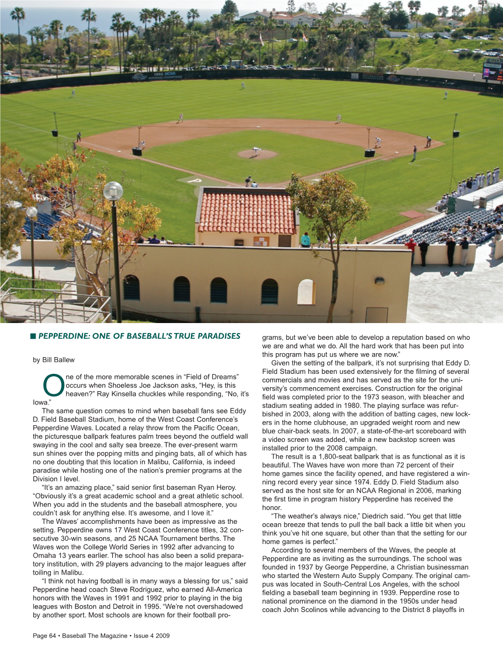 PEPPERDINE: ONE of BASEBALL’S TRUE PARADISES Grams, but We’Ve Been Able to Develop a Reputation Based on Who We Are and What We Do