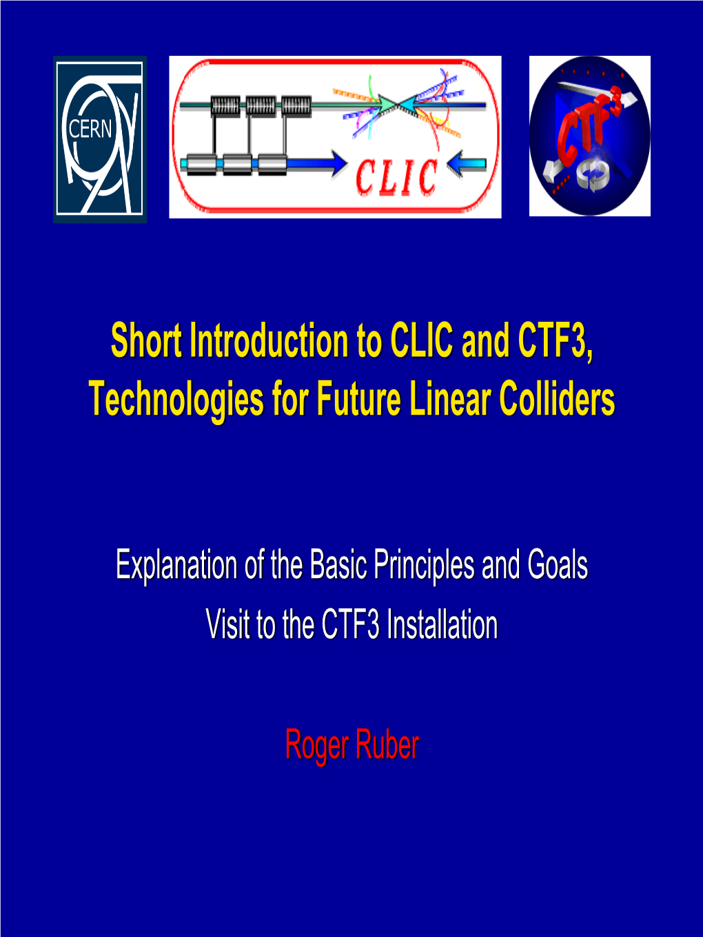 Short Introduction to CLIC and CTF3, Technologies for Future Linear Colliders