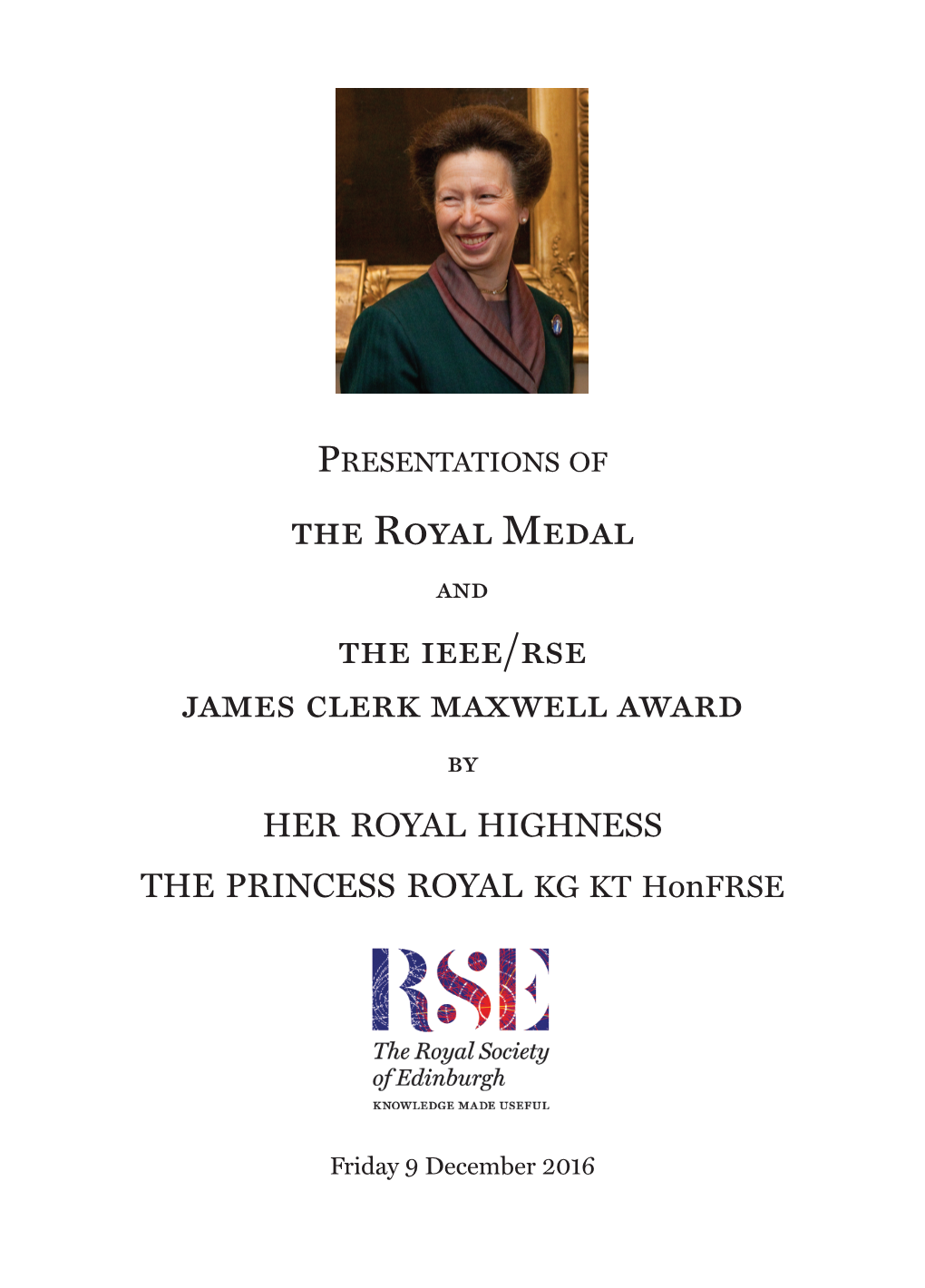 The Royal Medal the Ieee/Rse James Clerk Maxwell Award
