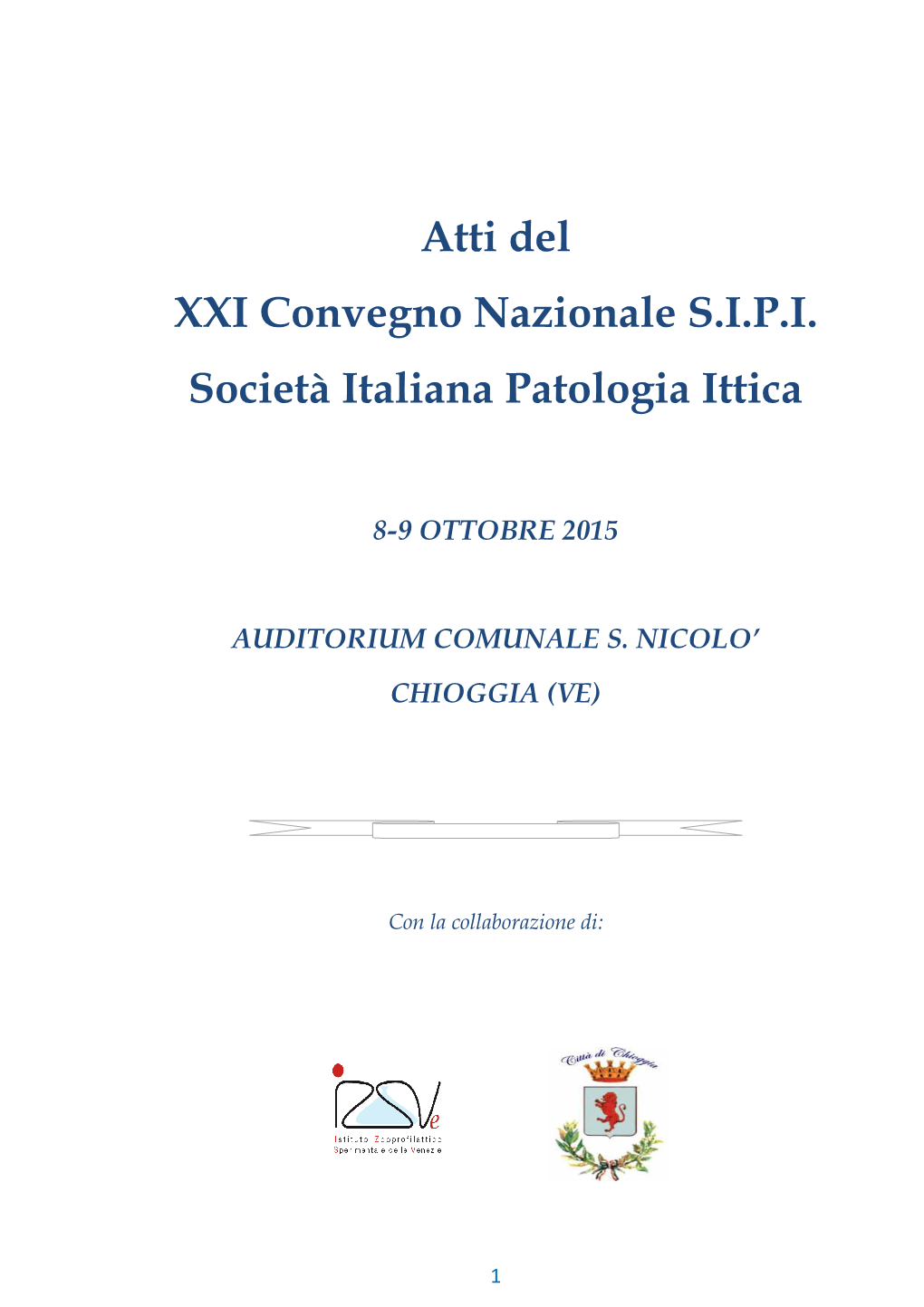 Atti Del XXI Convegno Nazionale S.I.P.I. Società Italiana Patologia Ittica