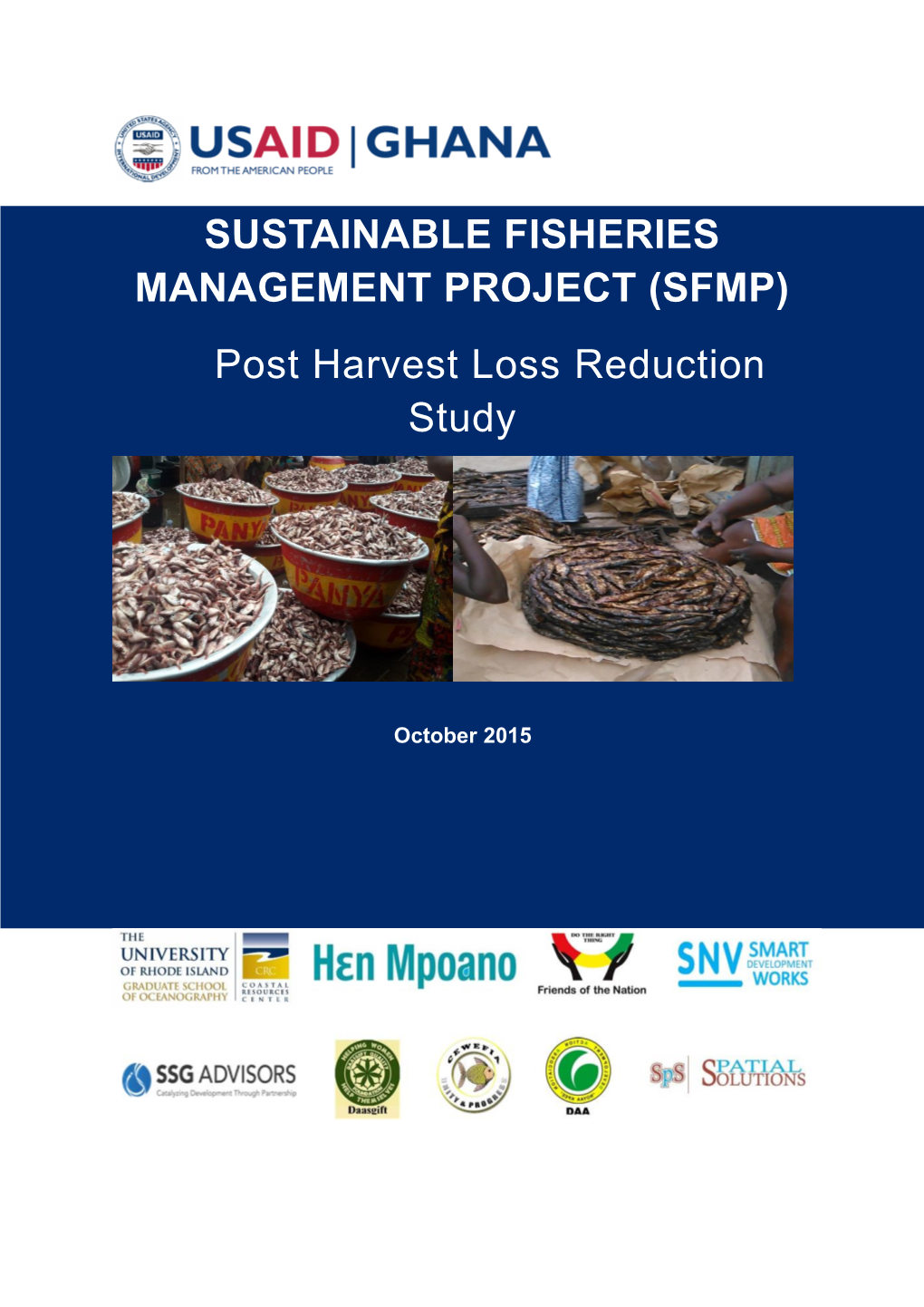 Post Harvesting Loss Reduction Study Report. the USAID/Ghana Sustainable Fisheries Management Project (SFMP)