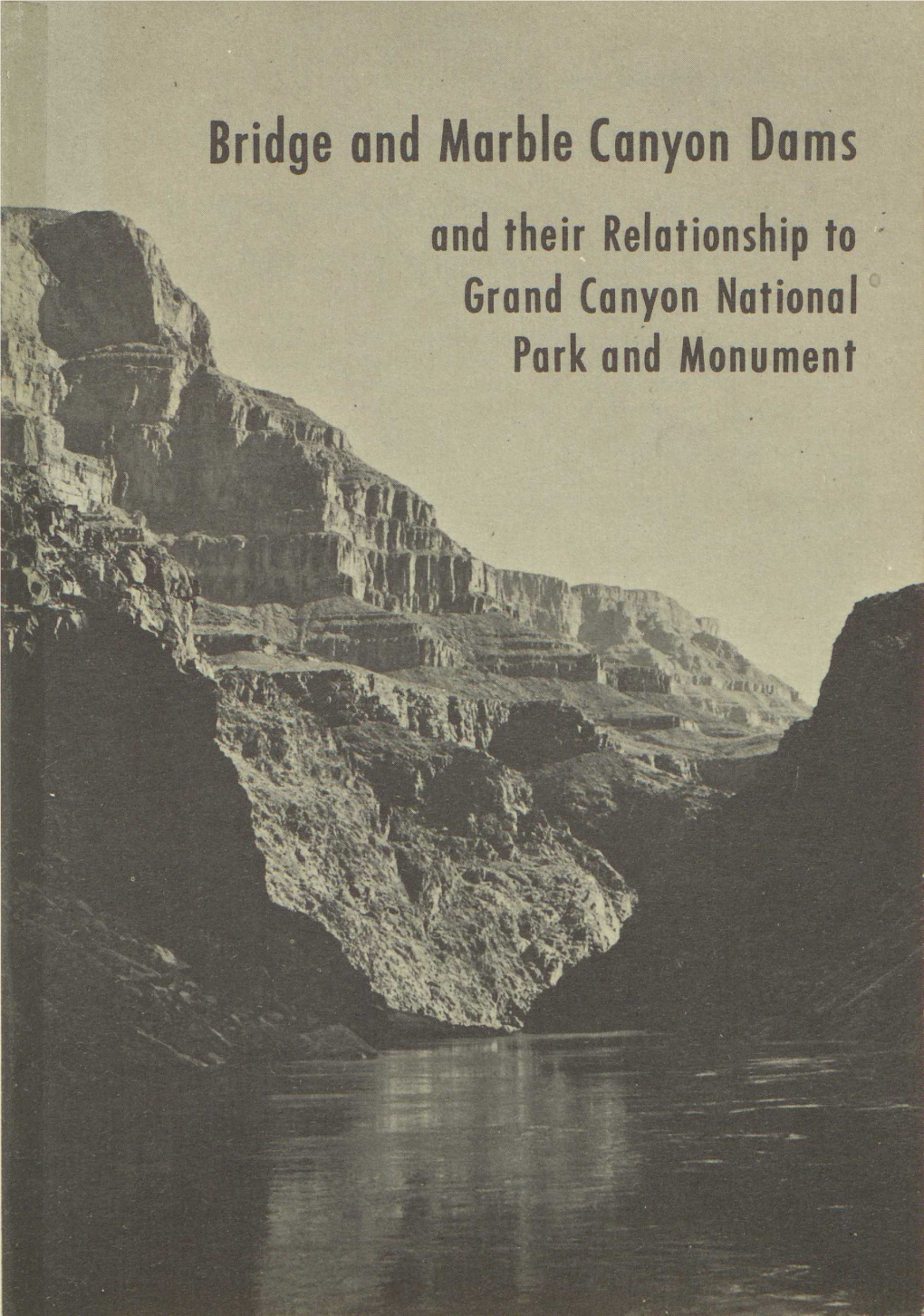 Bridge Ond Morble Conyon Ooms and Their Relationship to : Grand Canyon National Park and Monument 9;7,9;G Lj