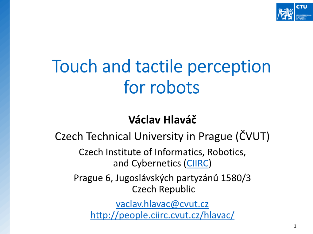 Touch and Tactile Perception for Robots