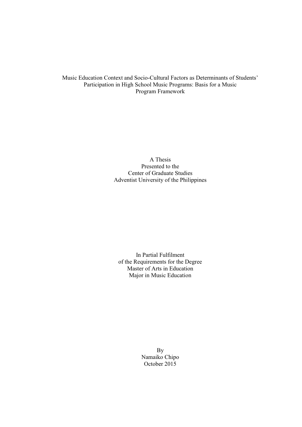 Music Education Context and Socio-Cultural Factors As Determinants of Students’ Participation in High School Music Programs: Basis for a Music Program Framework