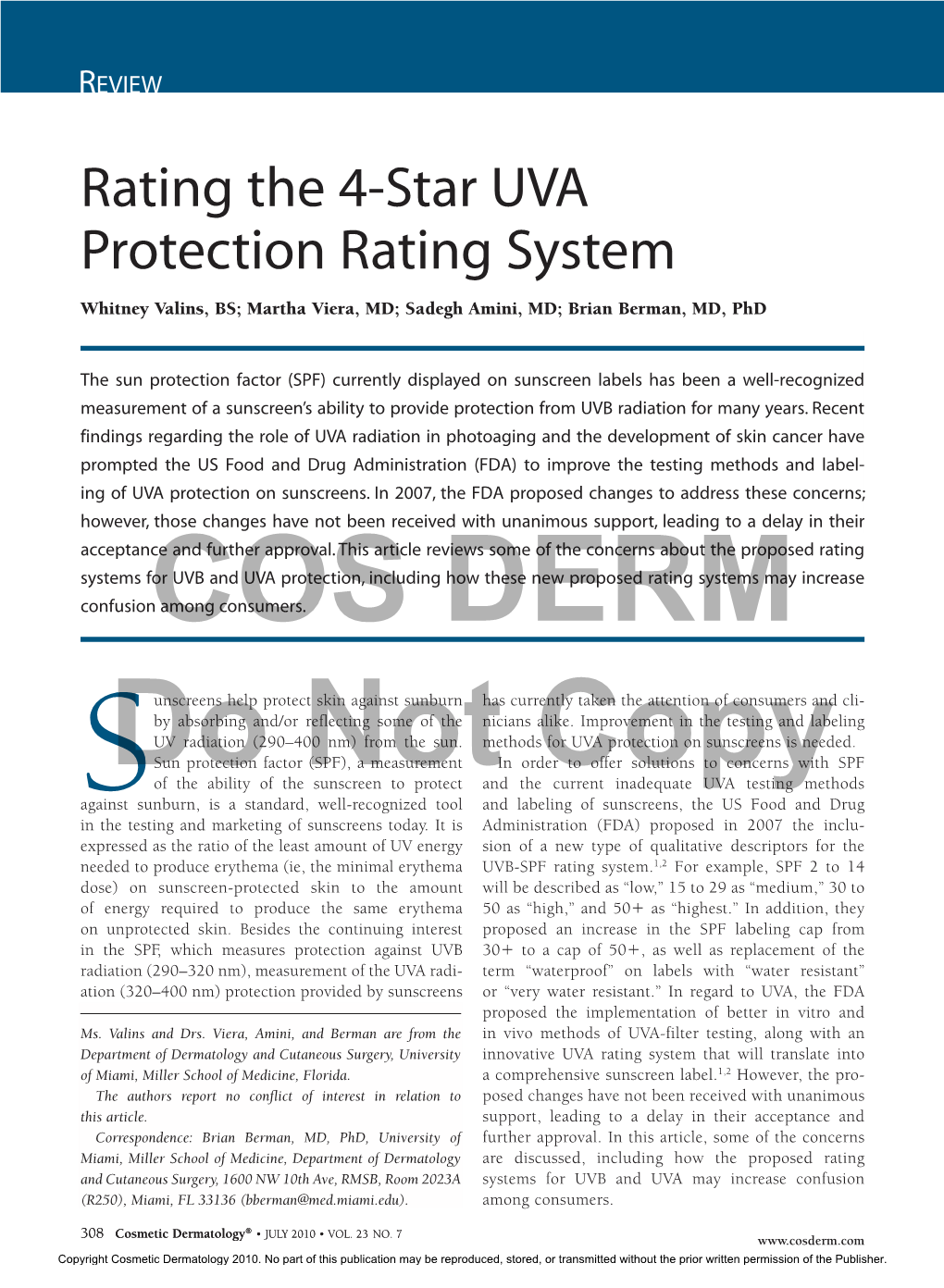 Rating the 4-Star UVA Protection Rating System Whitney Valins, BS; Martha Viera, MD; Sadegh Amini, MD; Brian Berman, MD, Phd