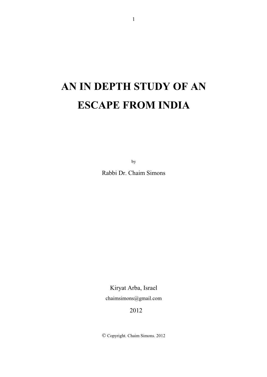 An in Depth Study of an Escape from India