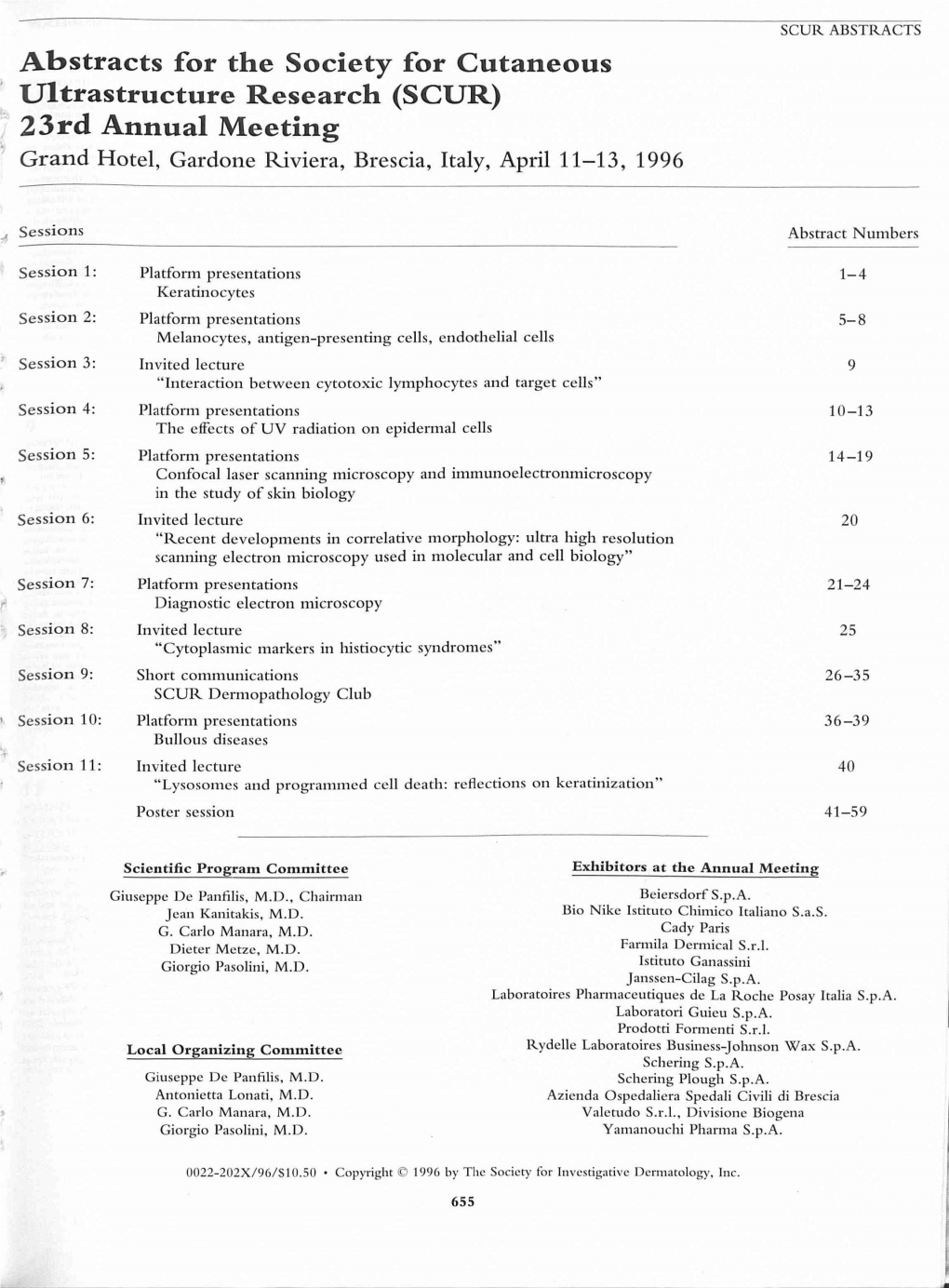 Abstracts for the Society for Cutaneous Ultrastructure Research (SCUR) 23Rd Annual Meeting Grand Hotel, Gardone Riviera, Brescia, Italy, April 11-13, 1996