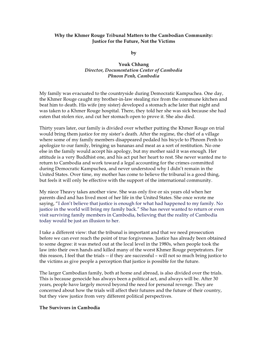 Why the Khmer Rouge Tribunal Matters to the Cambodian Community: Justice for the Future, Not the Victims by Youk Chhang Director