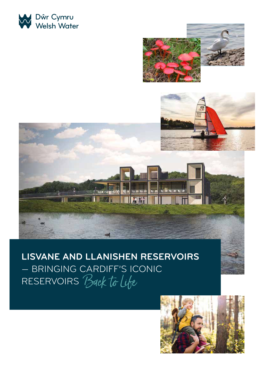 LISVANE and LLANISHEN RESERVOIRS — BRINGING CARDIFF’S ICONIC RESERVOIRS Back to Life Lisvane & Llanishen Lisvane