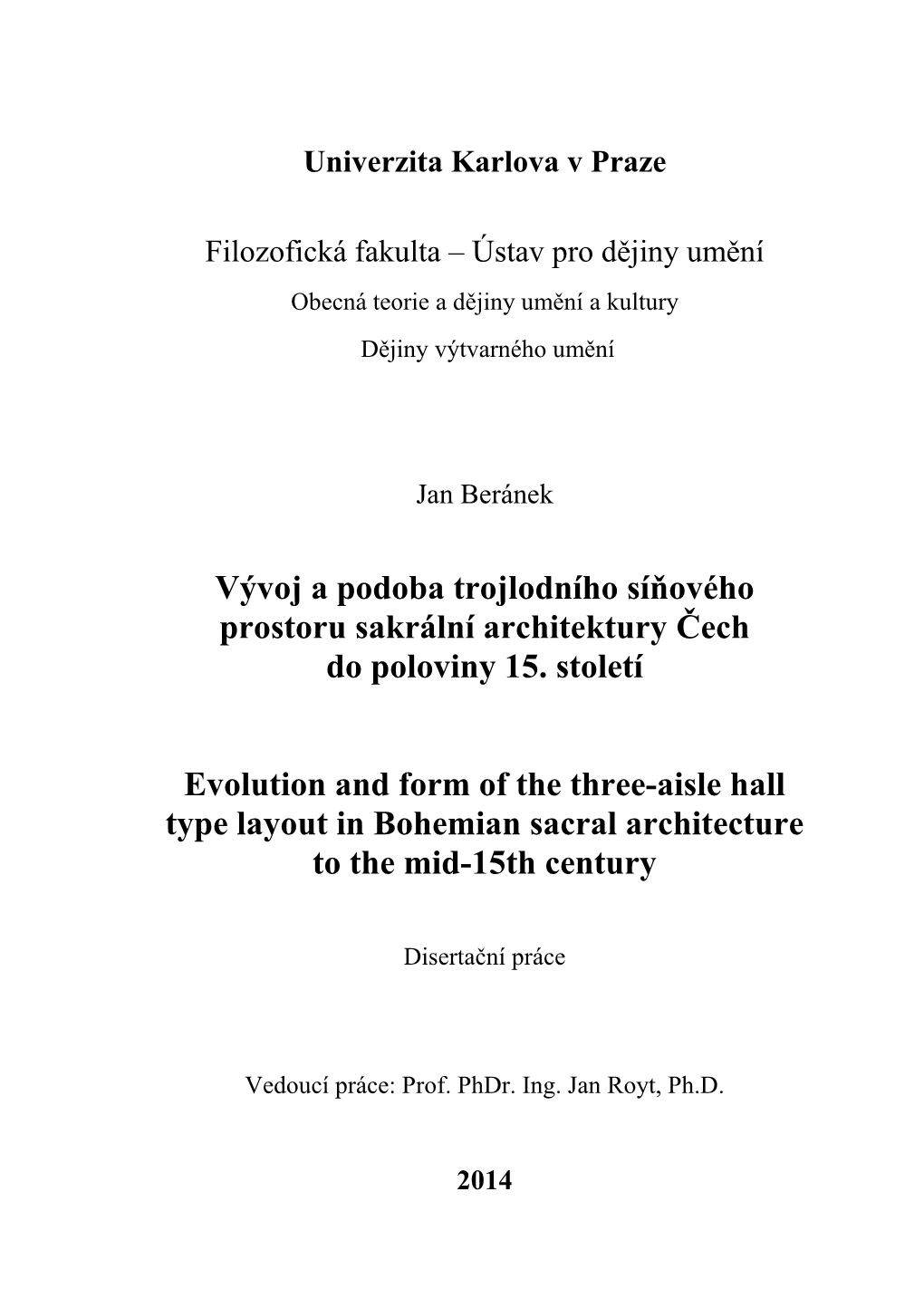 Vývoj a Podoba Trojlodního Síňového Prostoru Sakrální Architektury Čech