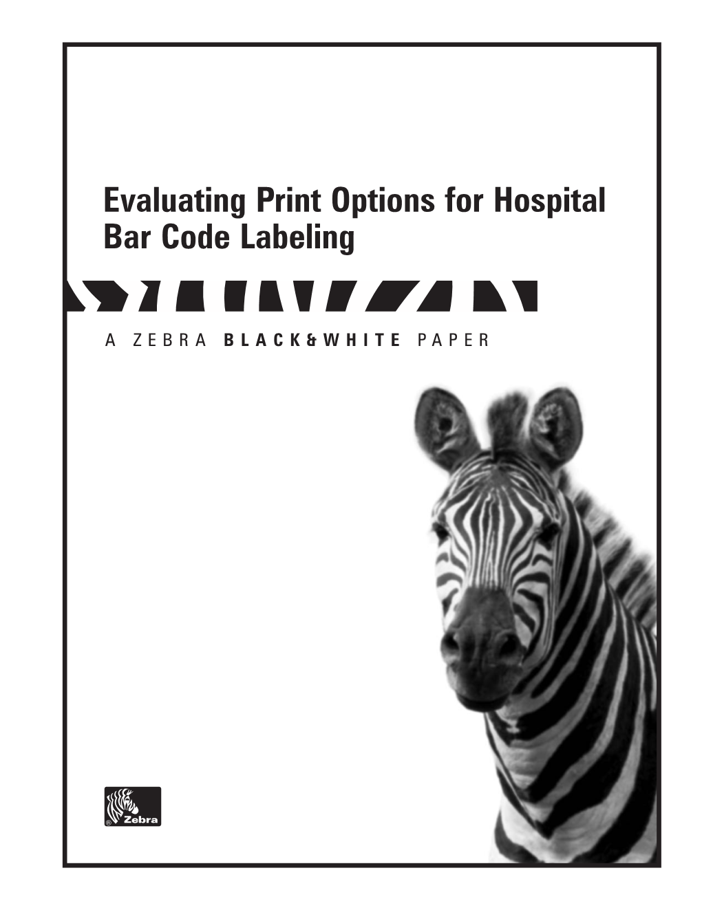 Evaluating Print Options for Hospital Bar Code Labeling