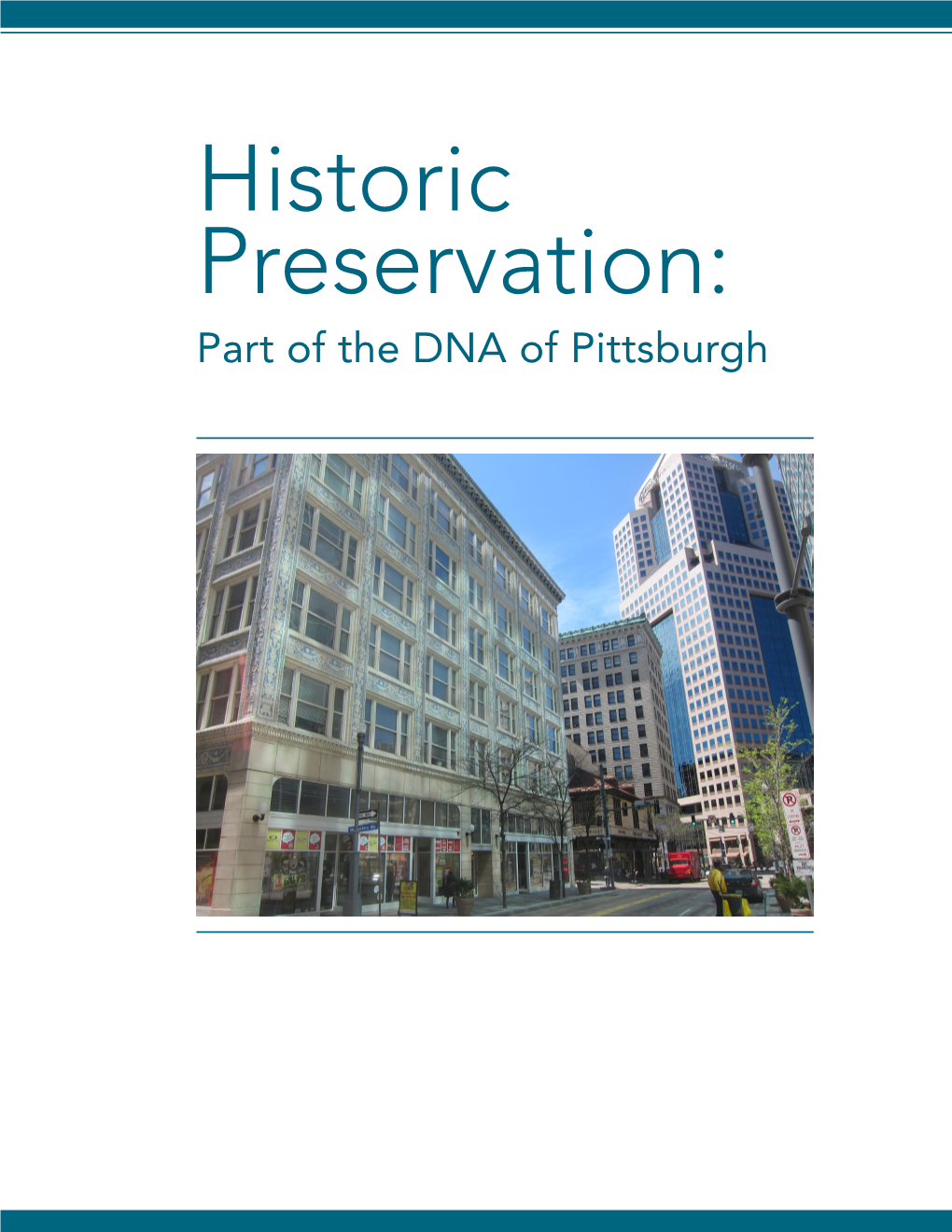 Historic Preservation Is Part of the DNA of Pittsburgh