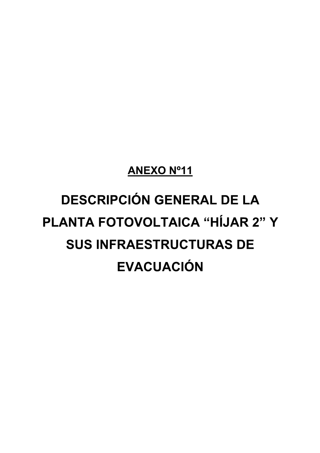 Descripción General De La Planta Fotovoltaica “Híjar 2” Y Sus Infraestructuras De Evacuación Planta Fotovoltaica Diciembre 