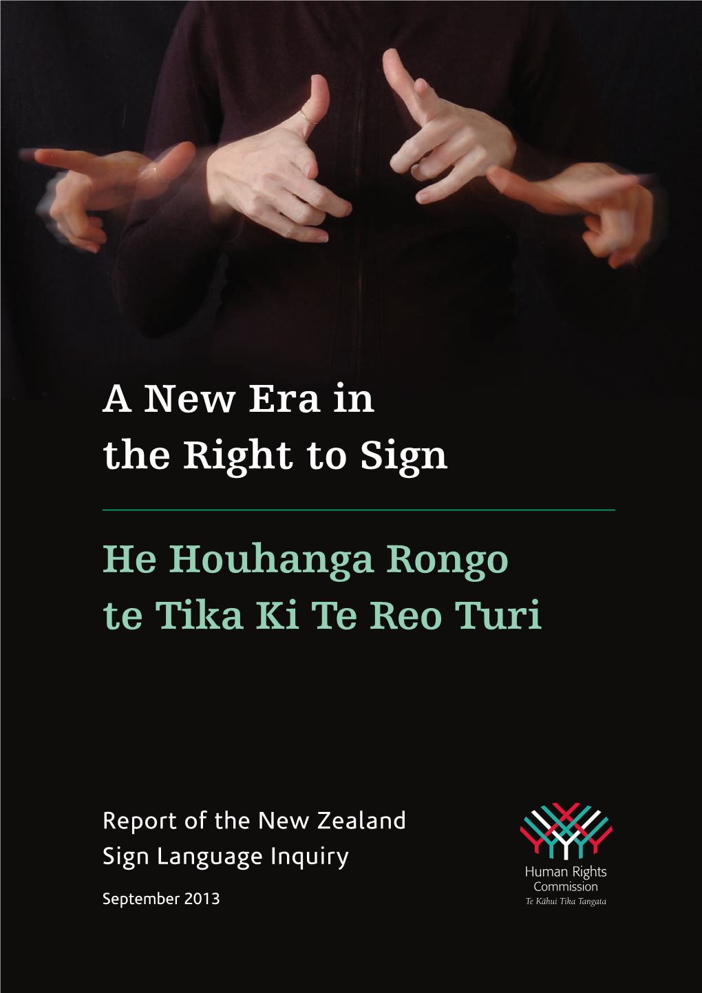 A New Era in the Right to Sign He Houhanga Rongo Te Tika Ki Te Reo Turi