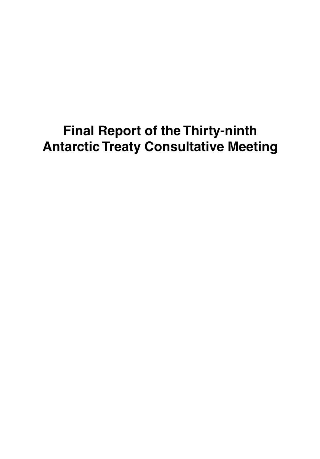 ATCM XL, Working Groups and Allocation of Items 185 Appendix 3: Host Country Communique 187 Appendix 4: Conclusions of the ATCM on Information Exchange 189