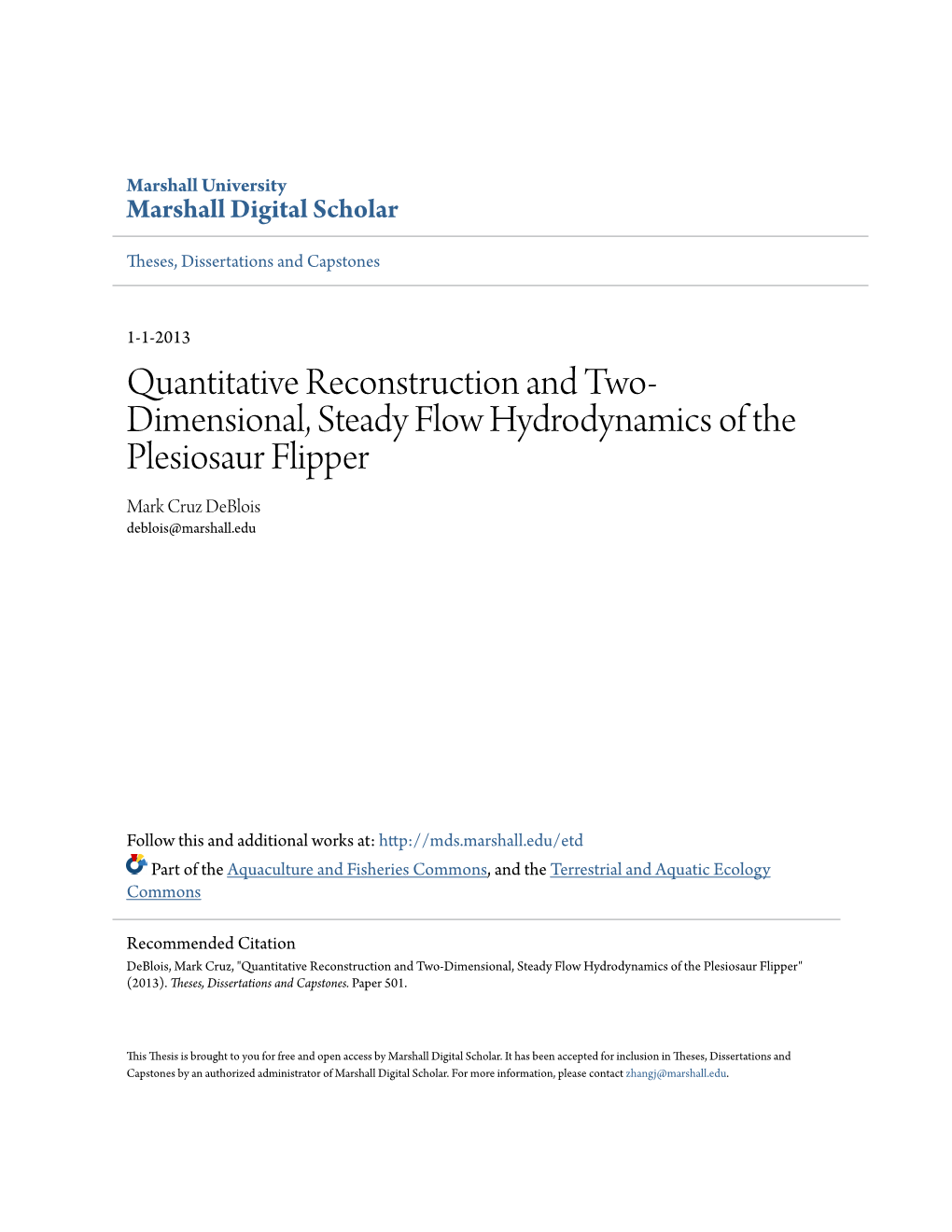 Quantitative Reconstruction and Two-Dimensional, Steady Flow Hydrodynamics of the Plesiosaur Flipper" (2013)