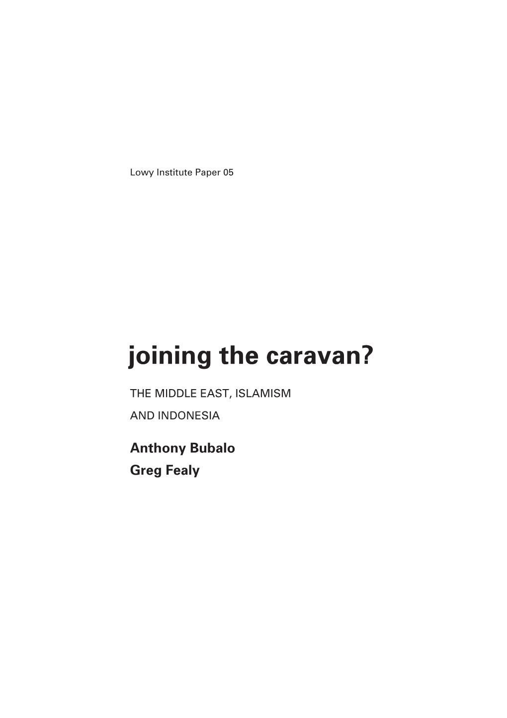 Joining the Caravan? the Middle East, Islamism and Indonesia