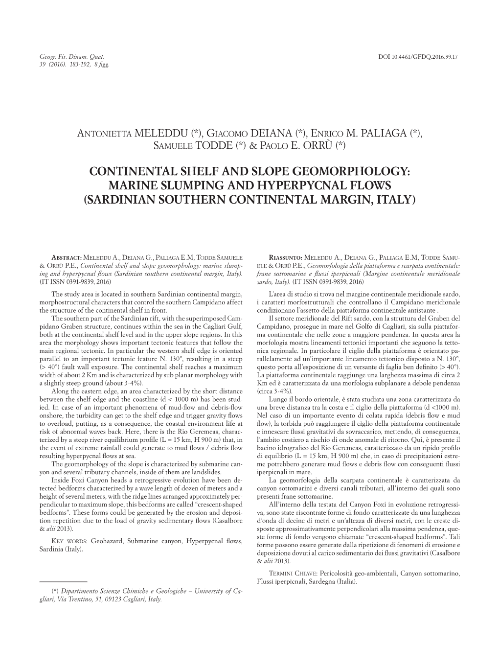 Continental Shelf and Slope Geomorphology: Marine Slumping and Hyperpycnal Flows (Sardinian Southern Continental Margin, Italy)