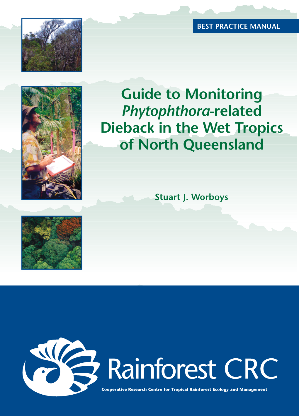 Guide to Monitoring Phytophthora-Related Dieback in the Wet Tropics of North Queensland