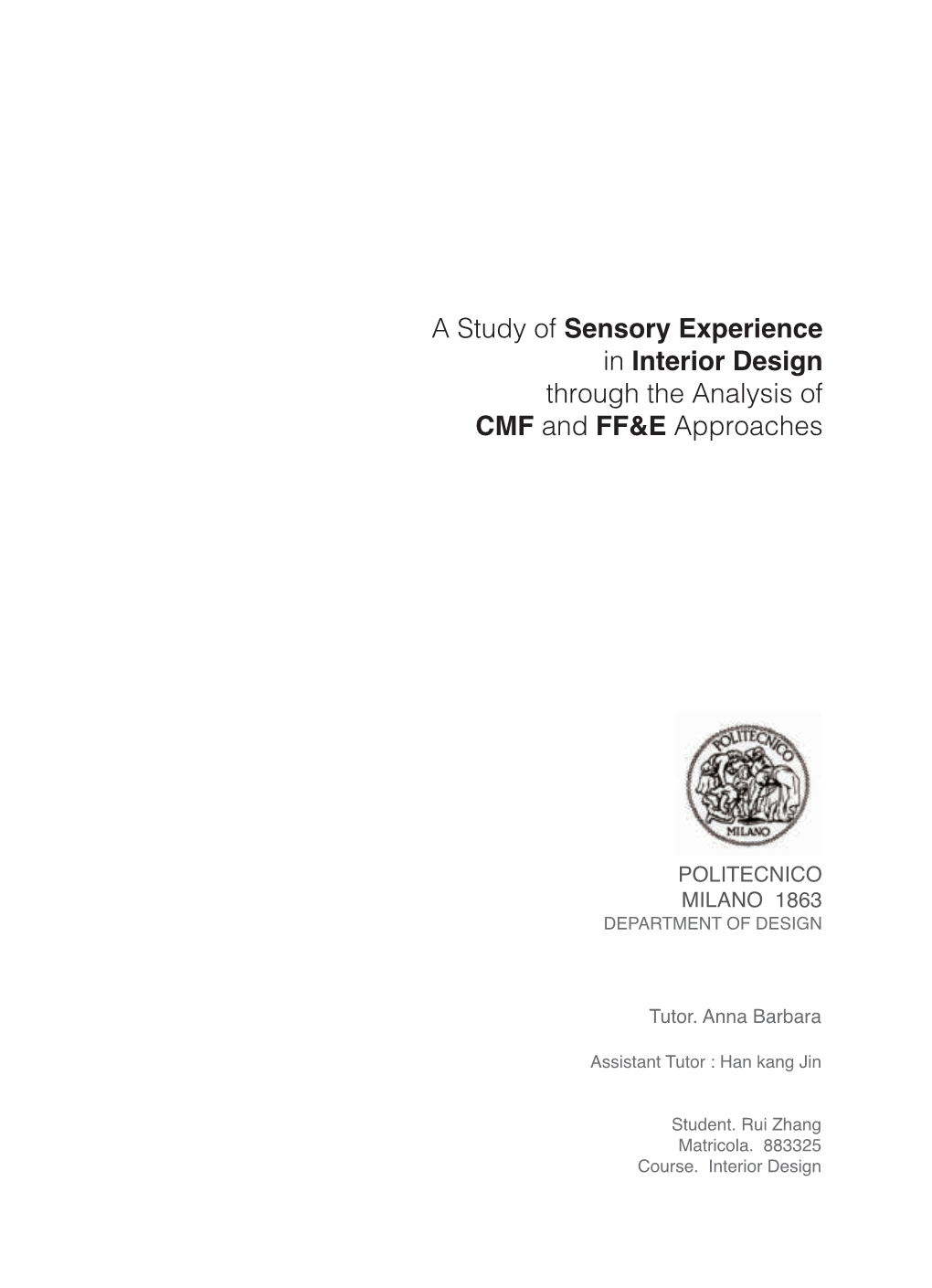A Study of Sensory Experience in Interior Design Through the Analysis of CMF and FF&E Approaches