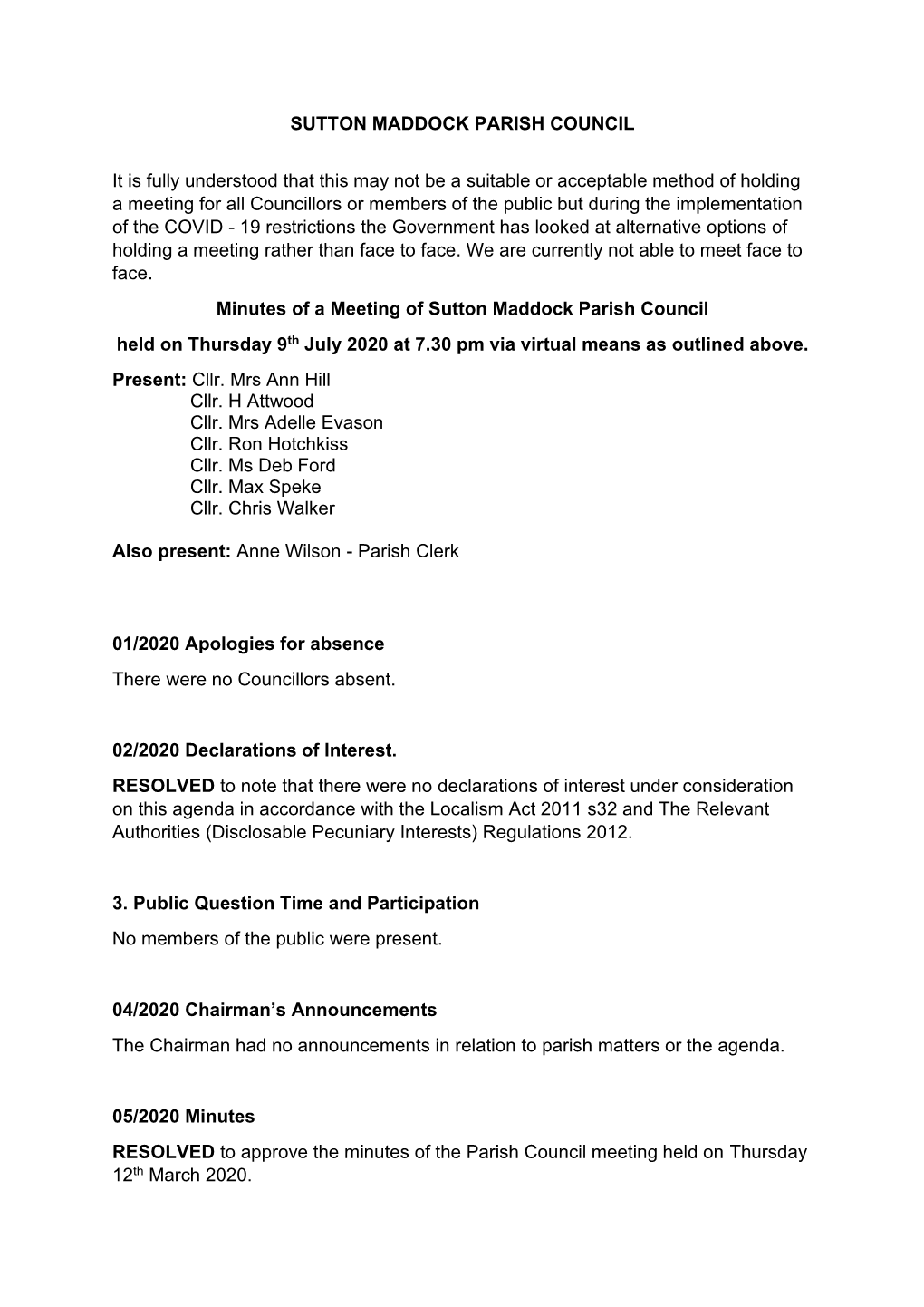 SUTTON MADDOCK PARISH COUNCIL It Is Fully Understood That This May Not Be a Suitable Or Acceptable Method of Holding a Meeting F